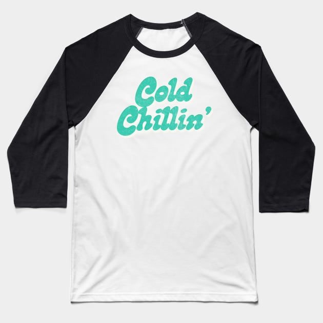 Cold Chillin' /\/\/\/ Retro Old Skool Hip Hop Design Baseball T-Shirt by DankFutura